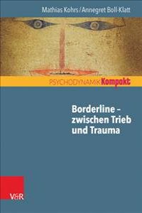 Borderline - Zwischen Trieb Und Trauma