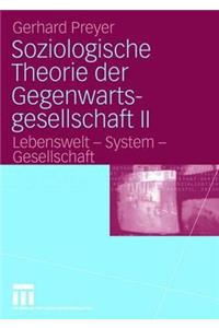Soziologische Theorie Der Gegenwartsgesellschaft II