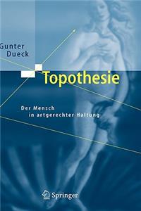 Topothesie: Der Mensch in artgerechter Haltung