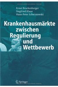 Krankenhausmarkte Zwischen Regulierung und Wettbewerb