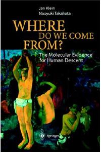 Where Do We Come From?