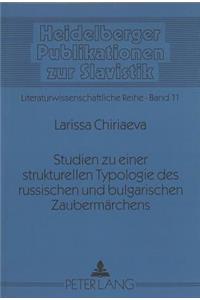 Studien Zu Einer Strukturellen Typologie Des Russischen Und Bulgarischen Zaubermaerchens