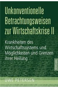 Unkonventionelle Betrachtungsweisen Zur Wirtschaftskrise II