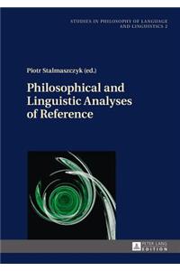 Philosophical and Linguistic Analyses of Reference