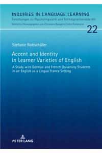 Accent and Identity in Learner Varieties of English