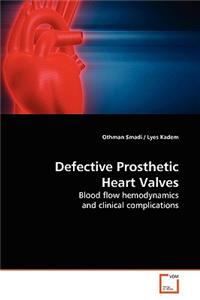 Defective Prosthetic Heart Valves