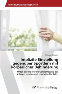 Implizite Einstellung gegenüber Sportlern mit körperlicher Behinderung