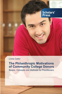 Philanthropic Motivations of Community College Donors