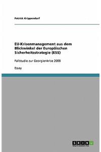 EU-Krisenmanagement aus dem Blickwinkel der Europäischen Sicherheitsstrategie (ESS)