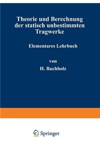 Theorie und Berechnung der statisch unbestimmten Tragwerke