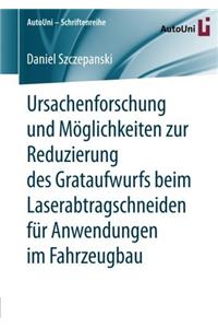 Ursachenforschung und Möglichkeiten zur Reduzierung des Grataufwurfs beim Laserabtragschneiden für Anwendungen im Fahrzeugbau
