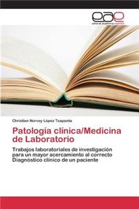 Patología clínica/Medicina de Laboratorio