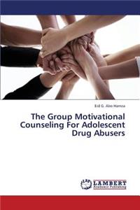 Group Motivational Counseling for Adolescent Drug Abusers