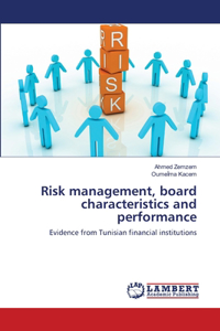 Risk management, board characteristics and performance