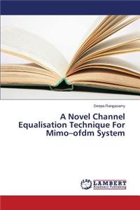 Novel Channel Equalisation Technique for Mimo-Ofdm System