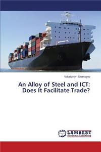 Alloy of Steel and ICT