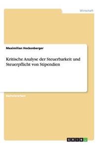 Kritische Analyse der Steuerbarkeit und Steuerpflicht von Stipendien