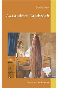 Aus anderer Landschaft