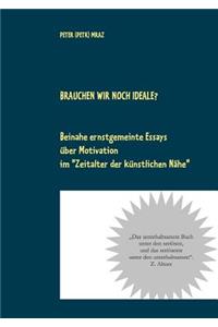 Brauchen Wir Noch Ideale?