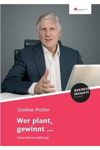 Wer plant, gewinnt ...