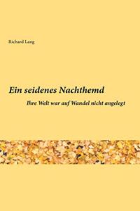 Ein seidenes Nachthemd