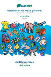 BABADADA, Plattdüütsch mit Artikel (Holstein) - svenska, dat Bildwöörbook - bildordbok