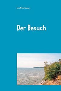 Besuch: Eine Sommergeschichte