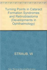 Straub Dev In Ophthalmology - Turning Points In     *cataract Formation* Syndromes & Retino (Developments in Ophthalmology)