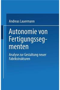 Autonomie Von Fertigungssegmenten