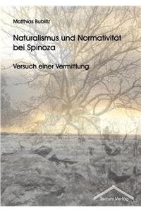 Naturalismus und Normativität bei Spinoza