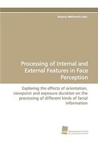 Processing of Internal and External Features in Face Perception
