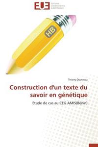 Construction d'Un Texte Du Savoir En G�n�tique