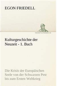 Kulturgeschichte Der Neuzeit - 1. Buch