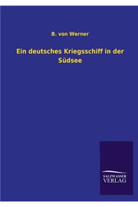 Ein deutsches Kriegsschiff in der Südsee