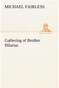 Gathering of Brother Hilarius