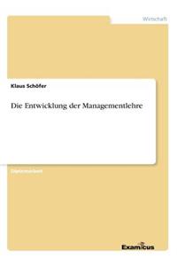 Entwicklung der Managementlehre