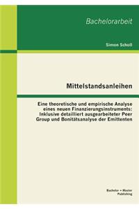 Mittelstandsanleihen - Eine theoretische und empirische Analyse eines neuen Finanzierungsinstruments