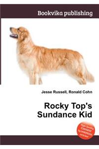 Rocky Top's Sundance Kid