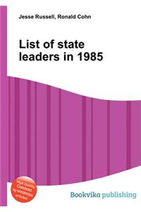 List of State Leaders in 1985