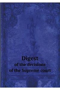 Digest of the Decisions of the Supreme Court