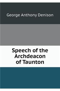Speech of the Archdeacon of Taunton