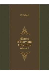 History of Maryland 1765-1812 Volume 2