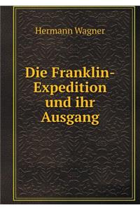 Die Franklin-Expedition Und Ihr Ausgang