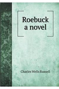 Roebuck a novel