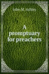 A PROMPTUARY FOR PREACHERS