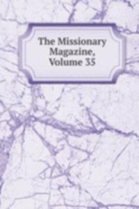 Missionary Magazine, Volume 35