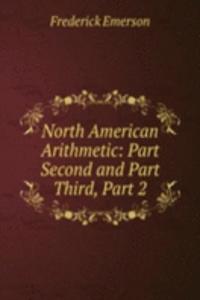 North American Arithmetic: Part Second and Part Third, Part 2