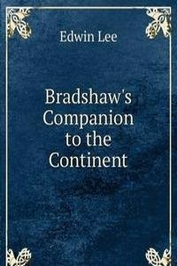 Bradshaw's Companion to the Continent