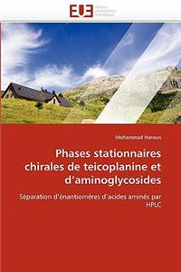 Phases Stationnaires Chirales de Teicoplanine Et d'Aminoglycosides