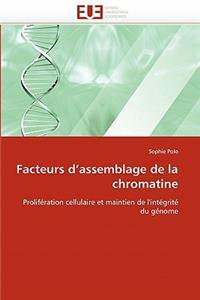 Facteurs d''assemblage de la Chromatine
